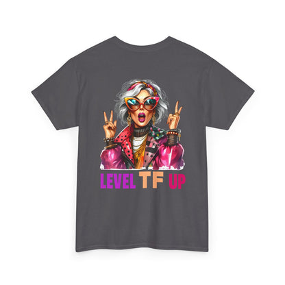 LEVEL TF UP – Sassy Empowerment T-Shirt