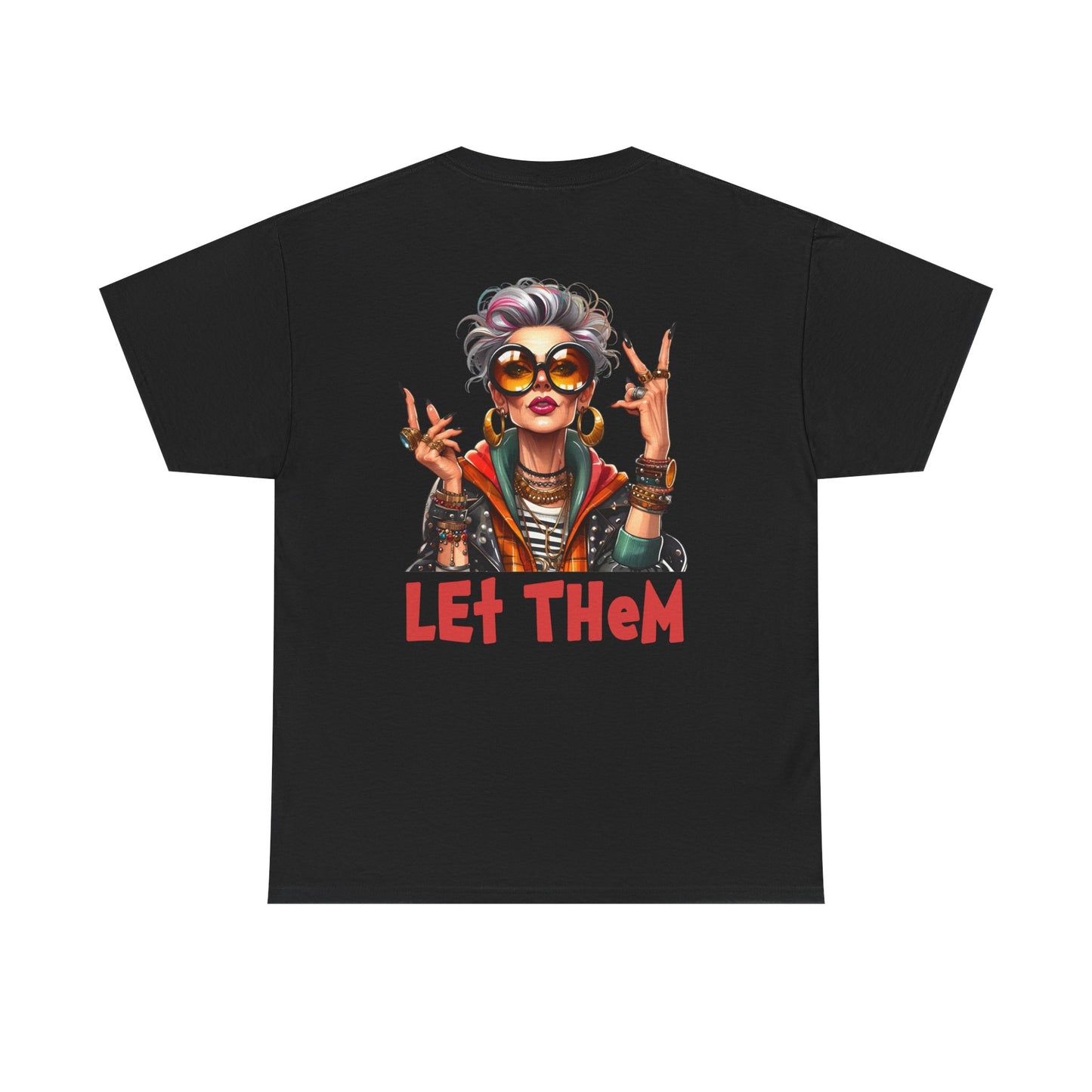 Let Them – Bold Attitude Woman in Her Prime Empowerment T-Shirt