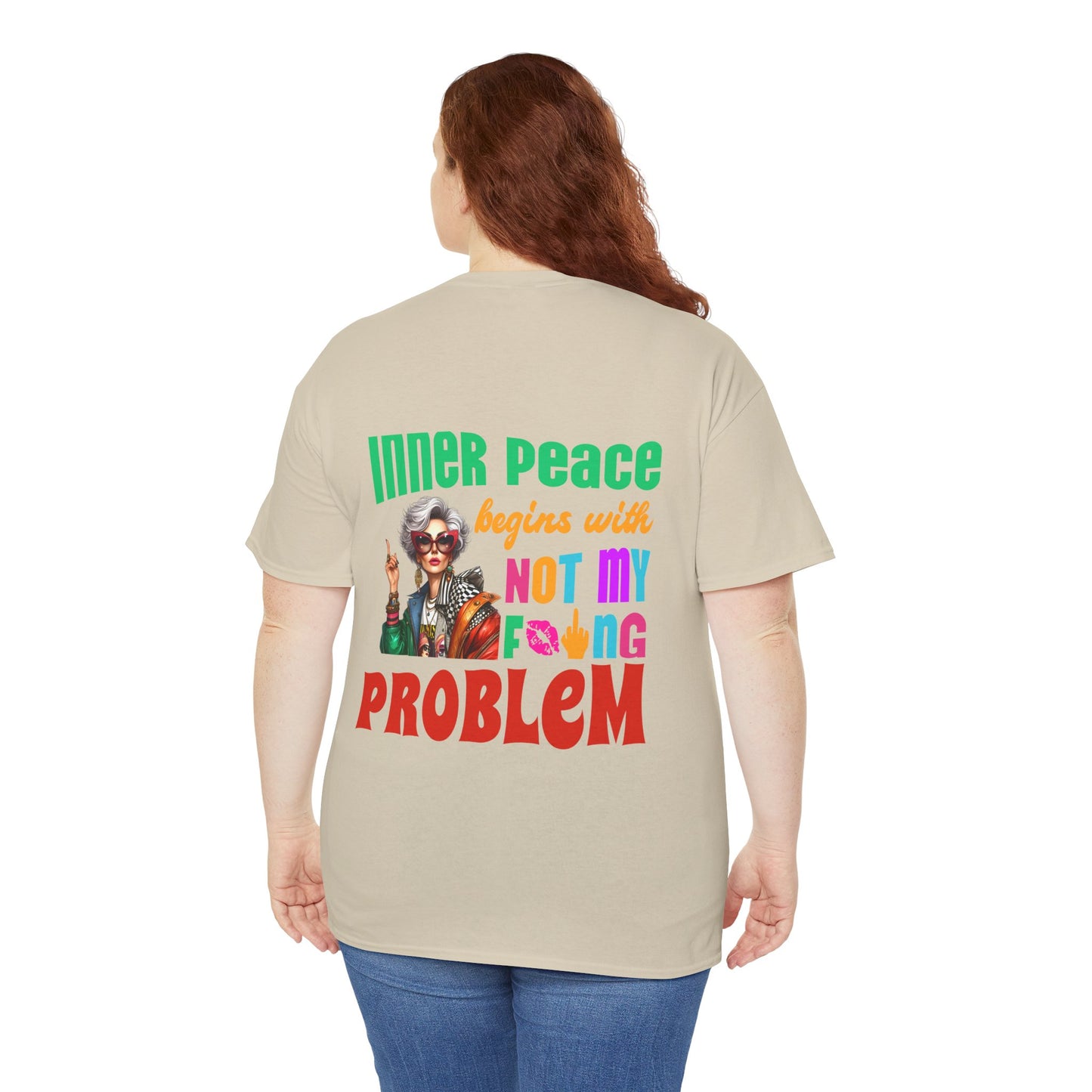 Inner Peace Begins With… Not My F*cking Problem – Bold Empowerment T-Shirt
