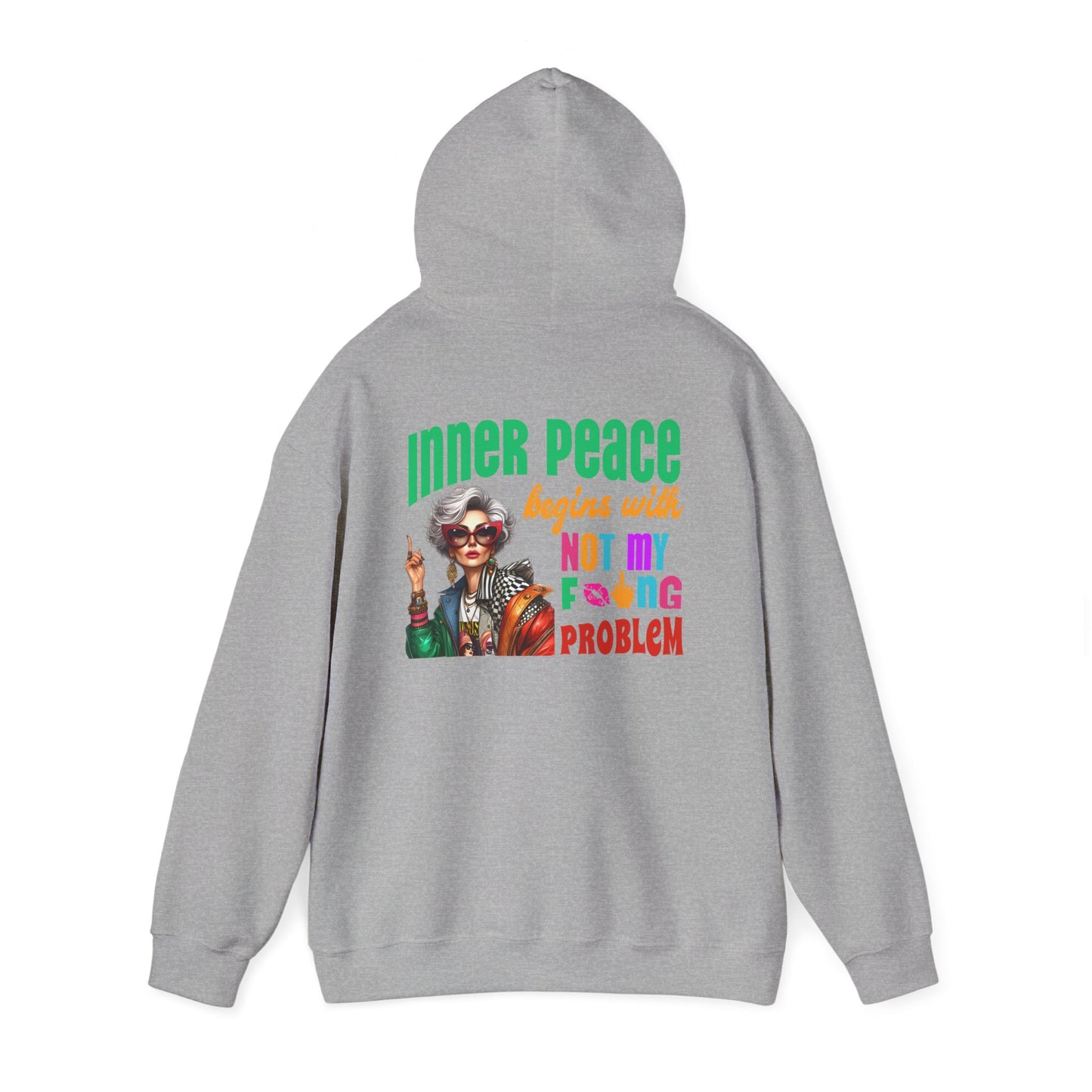 Inner Peace Begins With… Not My F*cking Problem – Bold Empowerment Hoodie