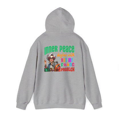 Inner Peace Begins With… Not My F*cking Problem – Bold Empowerment Hoodie