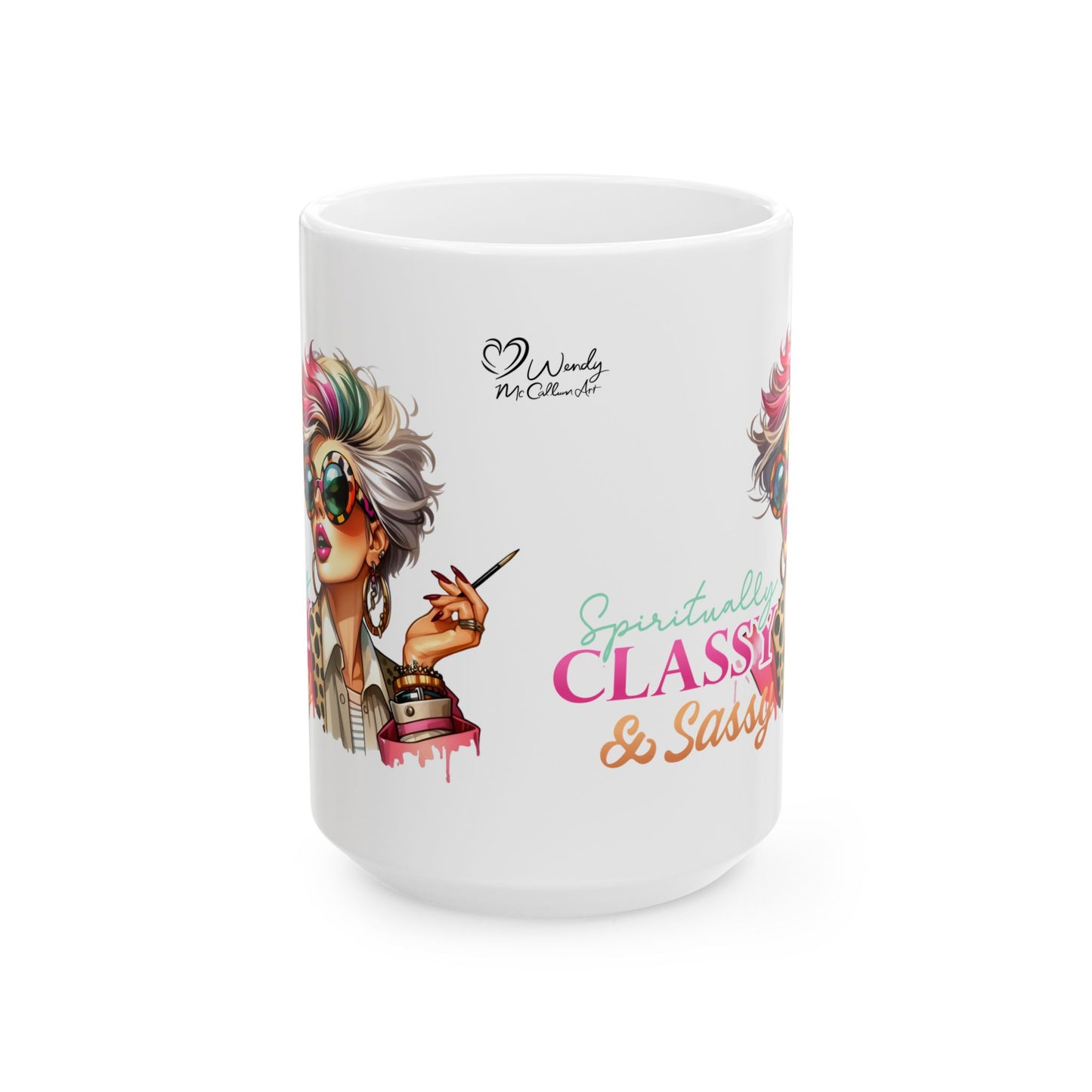 Spiritually Classy & Sassy – Divine Feminine Ceramic Mug (11oz & 15oz)