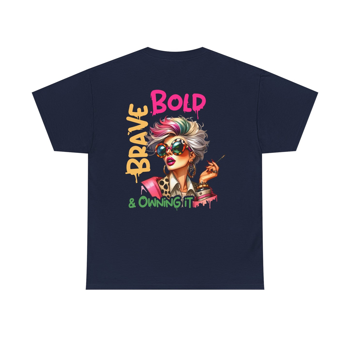 Brave, Bold & Owning It T‑Shirt
