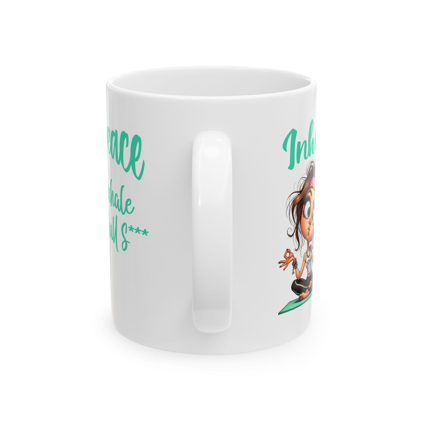 Inhale Peace, Exhale Bullsh*t – Funny Yoga Girl Ceramic Mug (11oz & 15oz)
