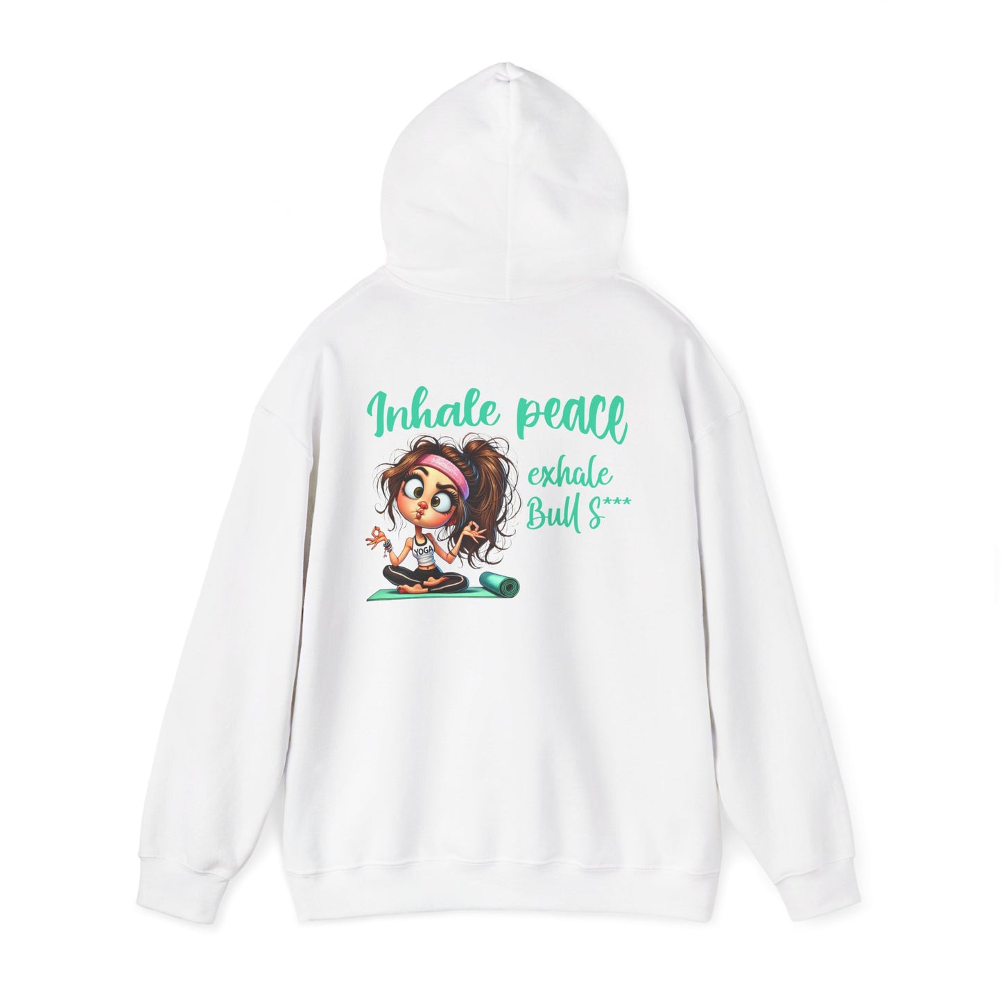 Inhale Peace, Exhale Bullsh*t – Funny Yoga Meltdown Hoodie