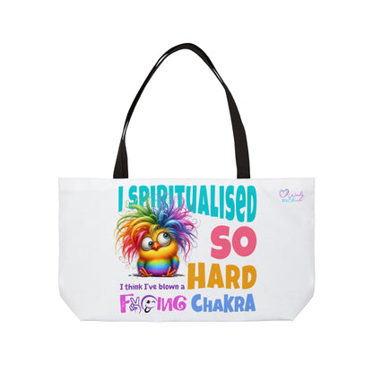 Weekender Tote Bag — "I Spiritualised So Hard I Think I’ve Blown a F*cking Chakra" Rainbow Chakra Chick Tote