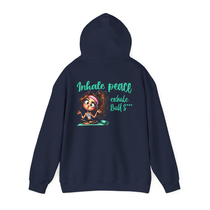 Inhale Peace, Exhale Bullsh*t – Funny Yoga Meltdown Hoodie