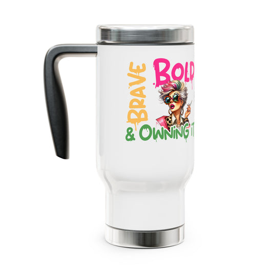 Bold • Brave • Owning It – Stainless Steel Travel Mug (14oz)