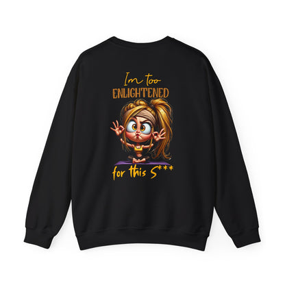 Too Enlightened for This Sh*t – Yoga Girl Meditation Sweatshirt
