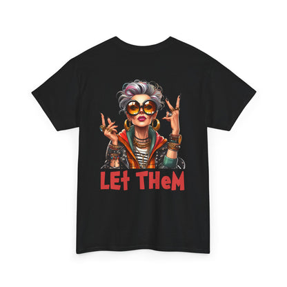 Let Them – Bold Attitude Woman in Her Prime Empowerment T-Shirt