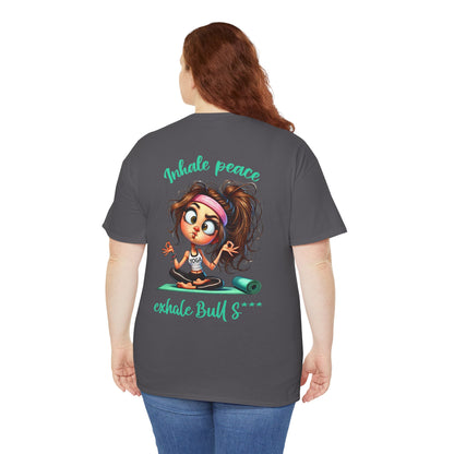 Inhale Peace, Exhale Bullsh*t – Funny Yoga Meltdown T-Shirt