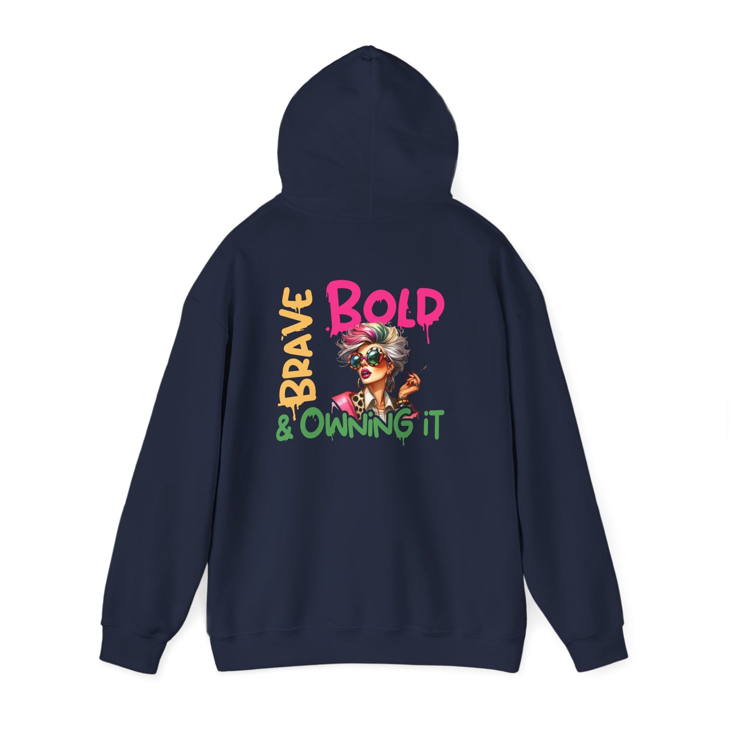 Bold • Brave • Owning It – Sassy Empowerment Hoodie