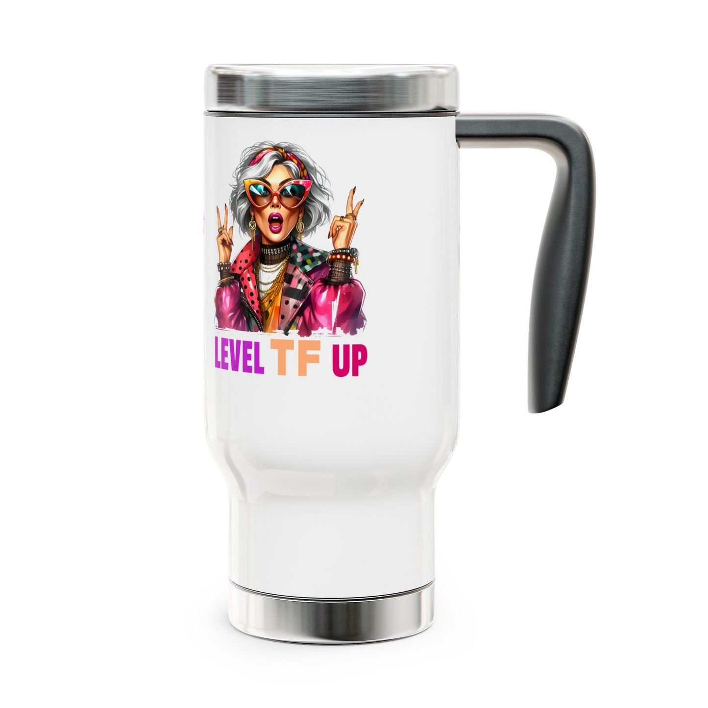 Level TF Up – Sassy Empowerment Stainless Steel Travel Mug (14oz)