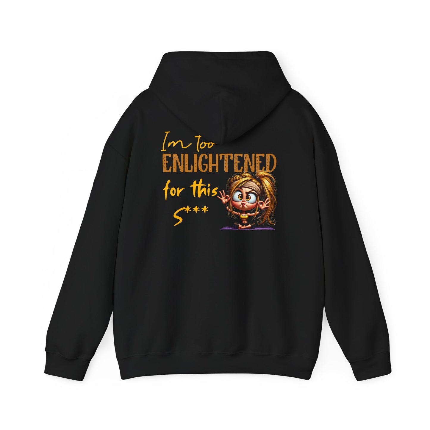Too Enlightened for This Sh*t – Yoga Girl Meditation Hoodie
