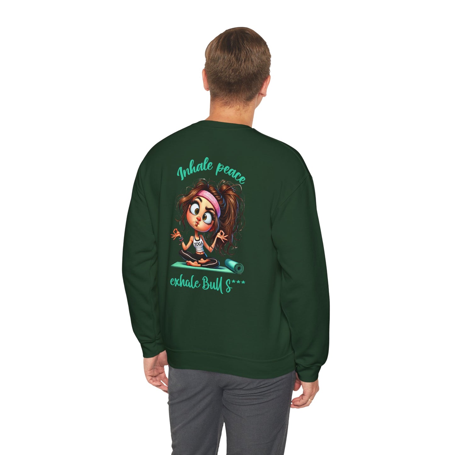 Inhale Peace, Exhale Bullsh*t – Funny Yoga Girl Meltdown Sweatshirt