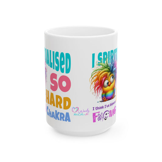 I Spiritualised Too Hard… I Think I’ve Blown a Chakra – Funny Rainbow Chick Ceramic Mug (11oz & 15oz)