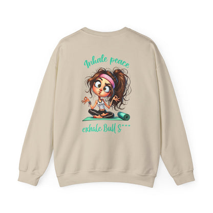 Inhale Peace, Exhale Bullsh*t – Funny Yoga Girl Meltdown Sweatshirt