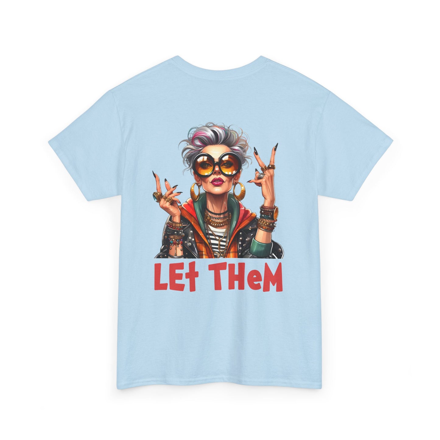 Let Them – Bold Attitude Woman in Her Prime Empowerment T-Shirt