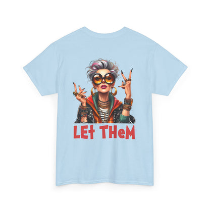 Let Them – Bold Attitude Woman in Her Prime Empowerment T-Shirt