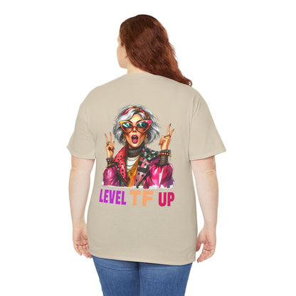 LEVEL TF UP – Sassy Empowerment T-Shirt