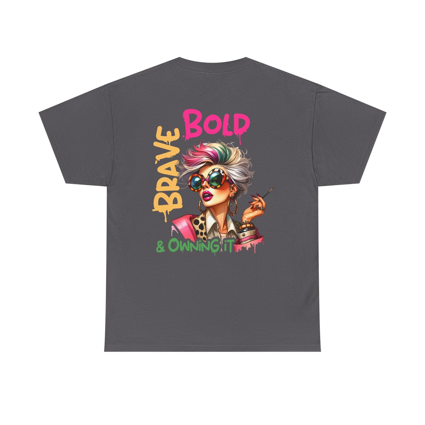 Brave, Bold & Owning It T‑Shirt