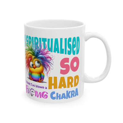 I Spiritualised Too Hard… I Think I’ve Blown a Chakra – Funny Rainbow Chick Ceramic Mug (11oz & 15oz)