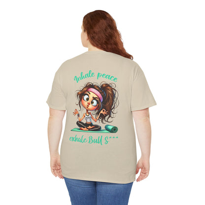 Inhale Peace, Exhale Bullsh*t – Funny Yoga Meltdown T-Shirt