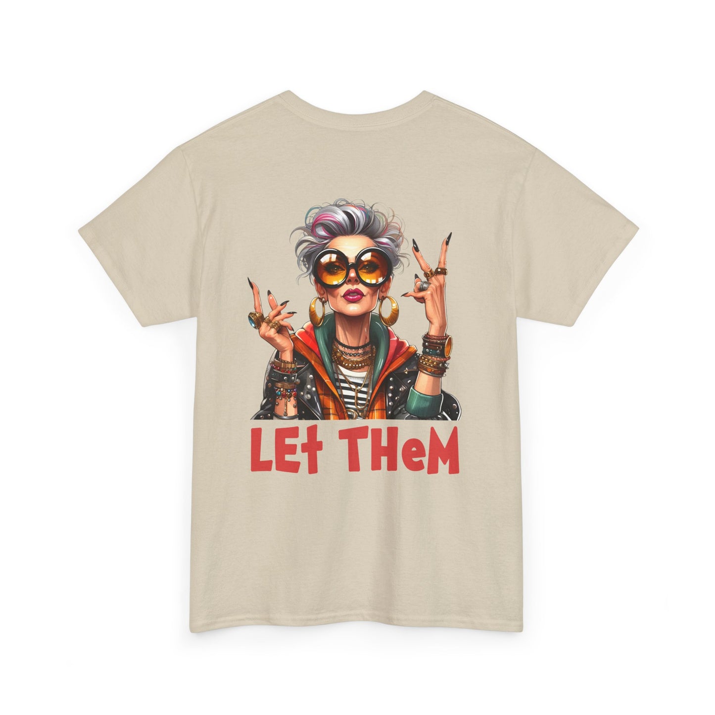 Let Them – Bold Attitude Woman in Her Prime Empowerment T-Shirt