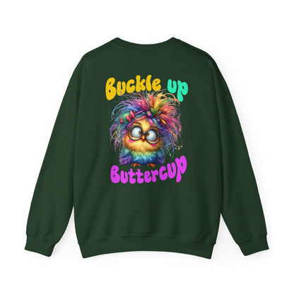 Buckle Up Buttercup – Sassy Confidence Sweatshirt