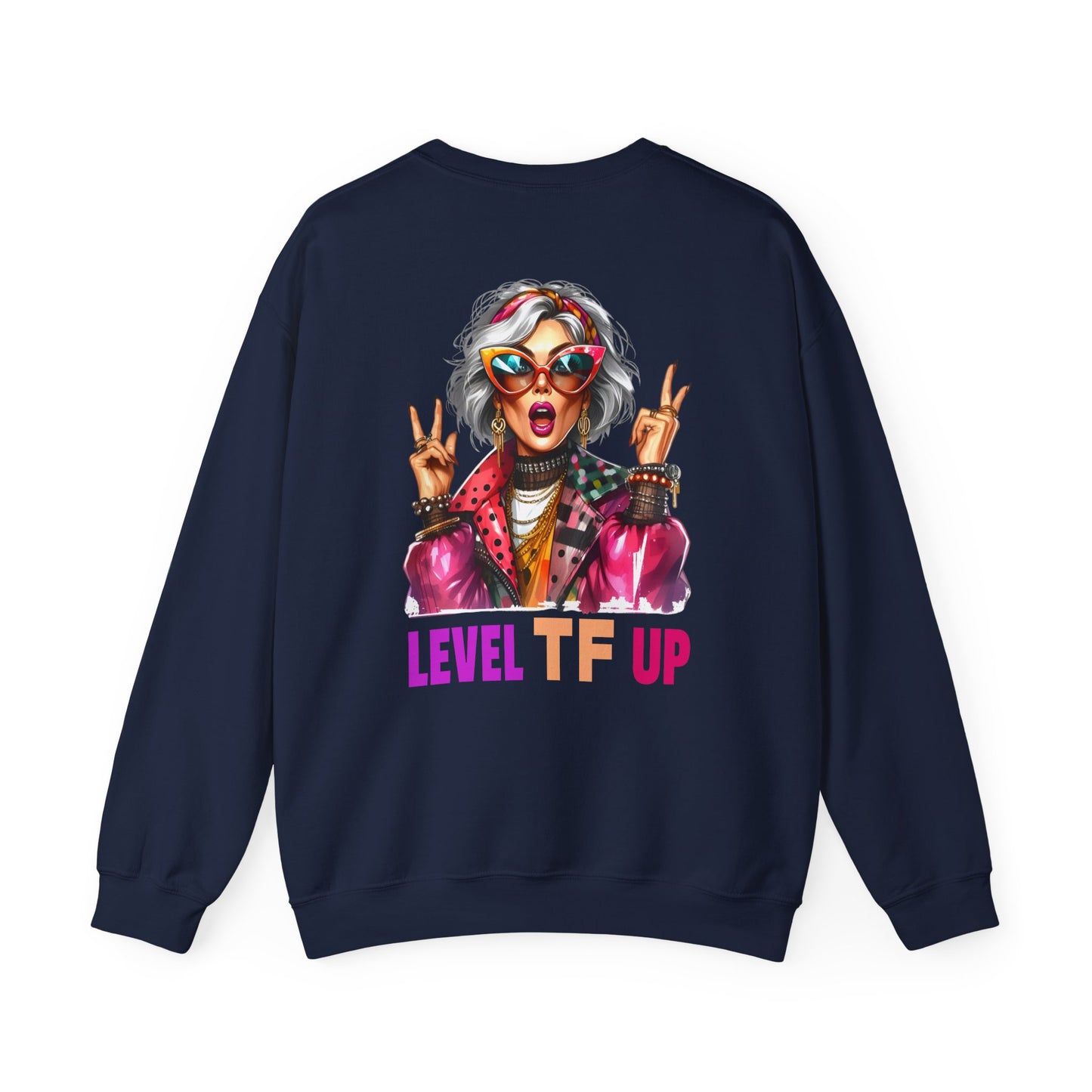 LEVEL TF UP – Sassy Empowerment Sweatshirt