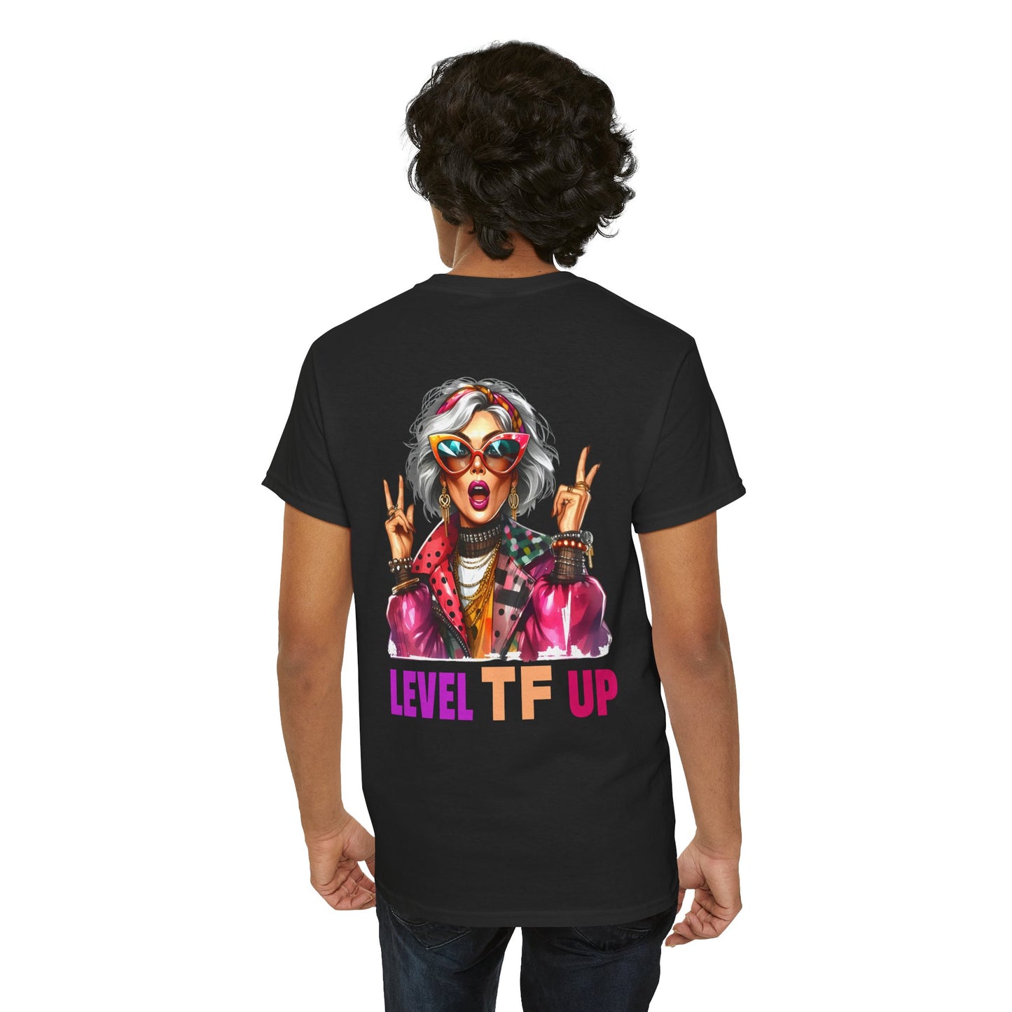 LEVEL TF UP – Sassy Empowerment T-Shirt