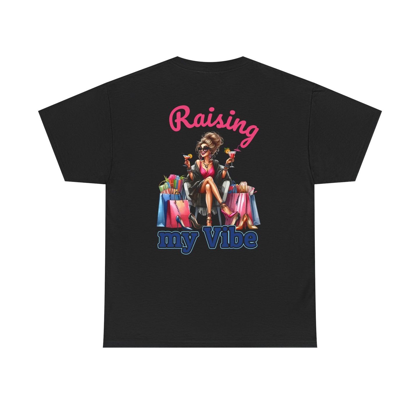 Raising My Vibe – Cool & Sophisticated Lady Graphic T-Shirt