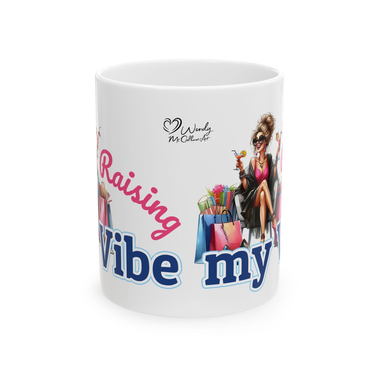 Raising My Vibe – Positive Energy Ceramic Mug (11oz & 15oz)