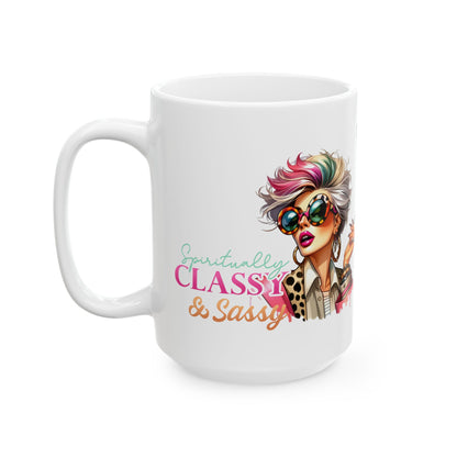 Spiritually Classy & Sassy – Divine Feminine Ceramic Mug (11oz & 15oz)