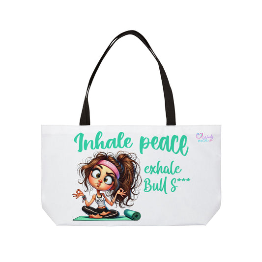 Weekender Tote Bag — "Inhale Peace, Exhale Bulls***" Yoga Girl Tote