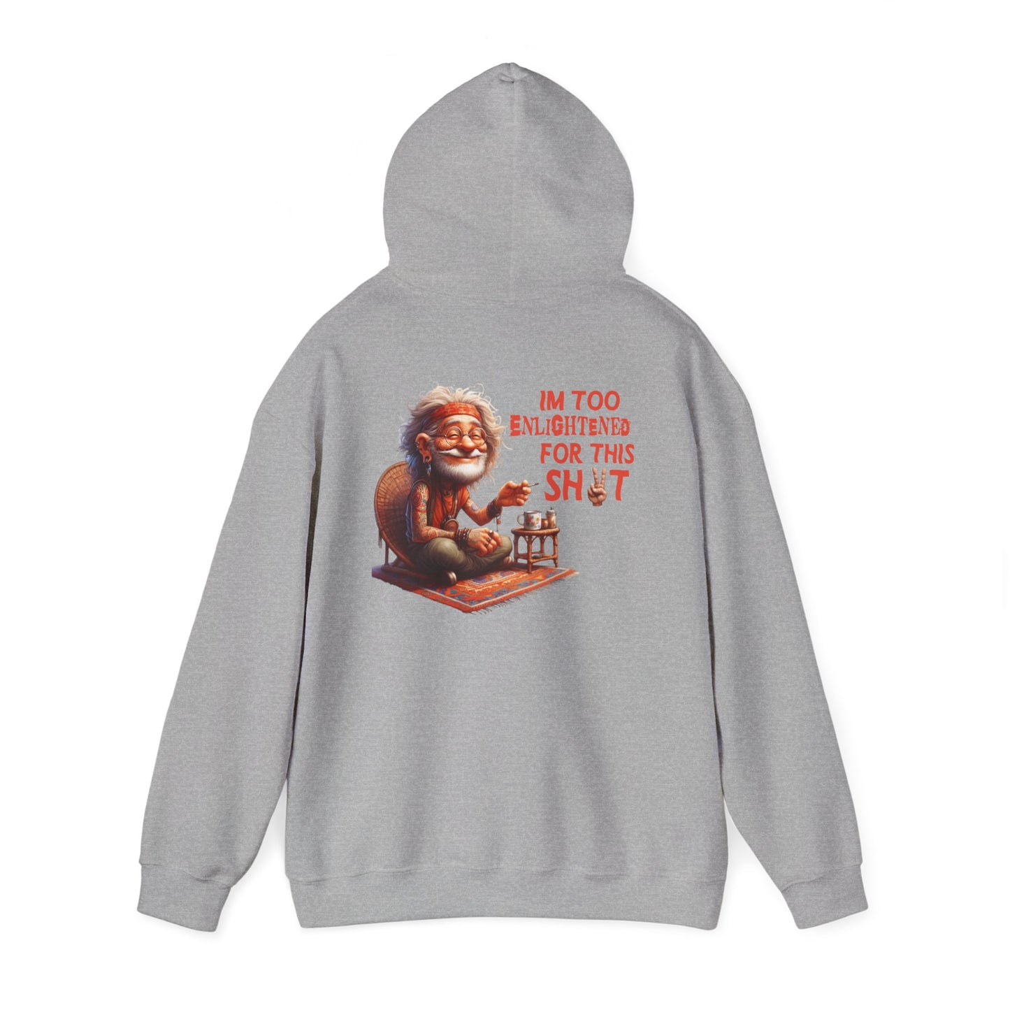 Too Enlightened for This Sh*t – Chill Spiritual Sass Hoodie