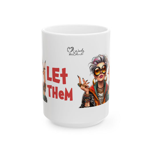 Let Them – Empowering Ceramic Mug (11oz & 15oz)