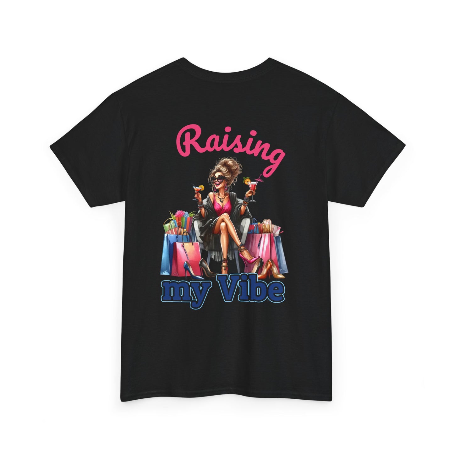 Raising My Vibe – Cool & Sophisticated Lady Graphic T-Shirt
