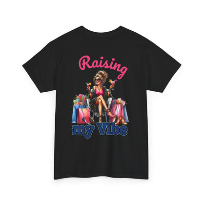 Raising My Vibe – Cool & Sophisticated Lady Graphic T-Shirt