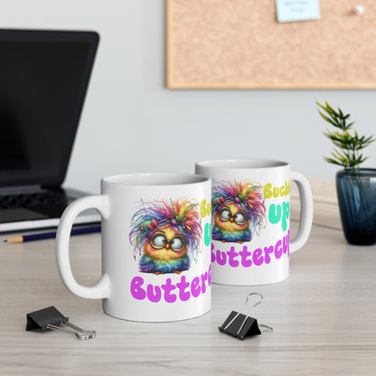 Ceramic Mug — "Buckle Up Buttercup" Rainbow Chick Funny Coffee Cup (11oz/15oz)