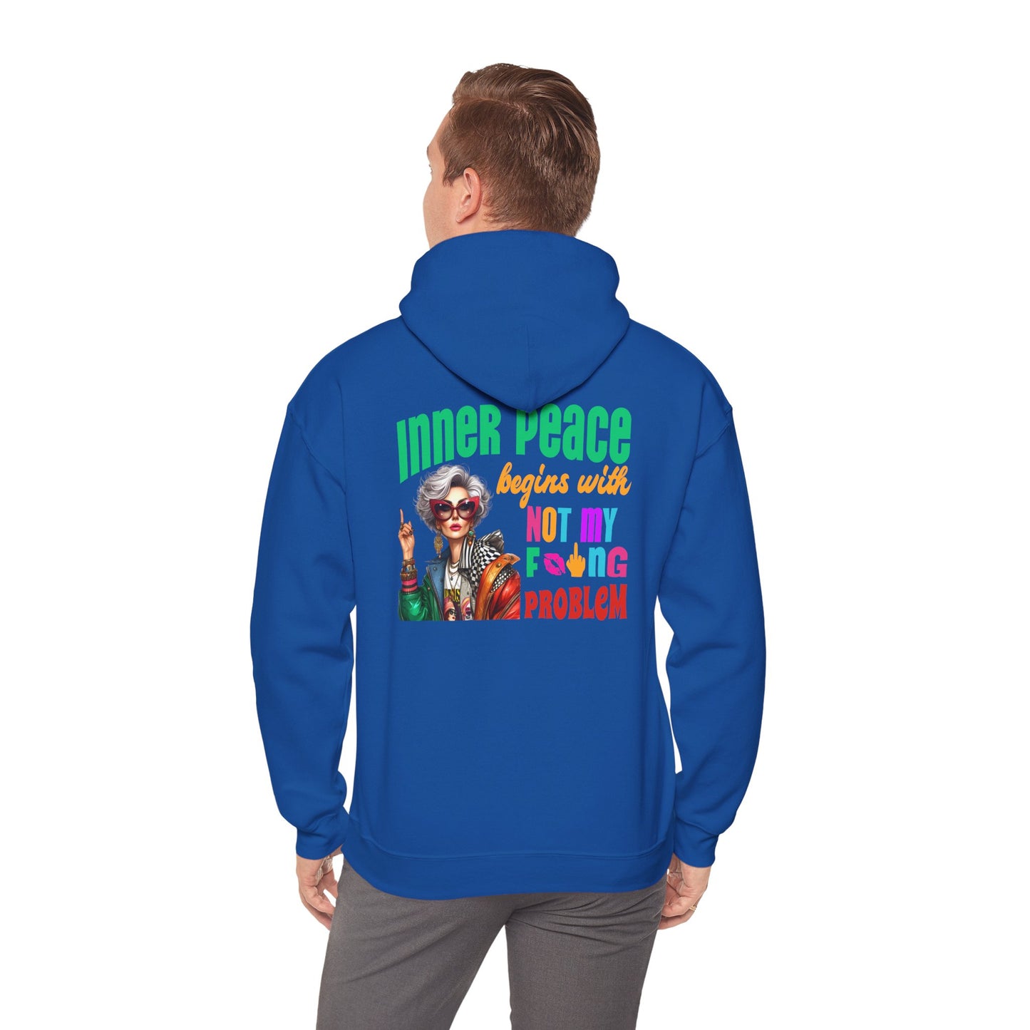 Inner Peace Begins With… Not My F*cking Problem – Bold Empowerment Hoodie