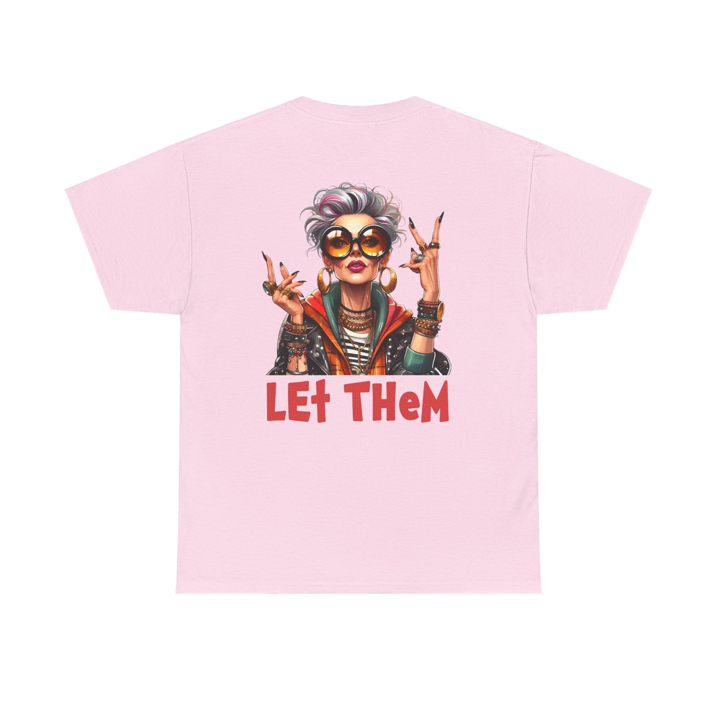Let Them – Bold Attitude Woman in Her Prime Empowerment T-Shirt