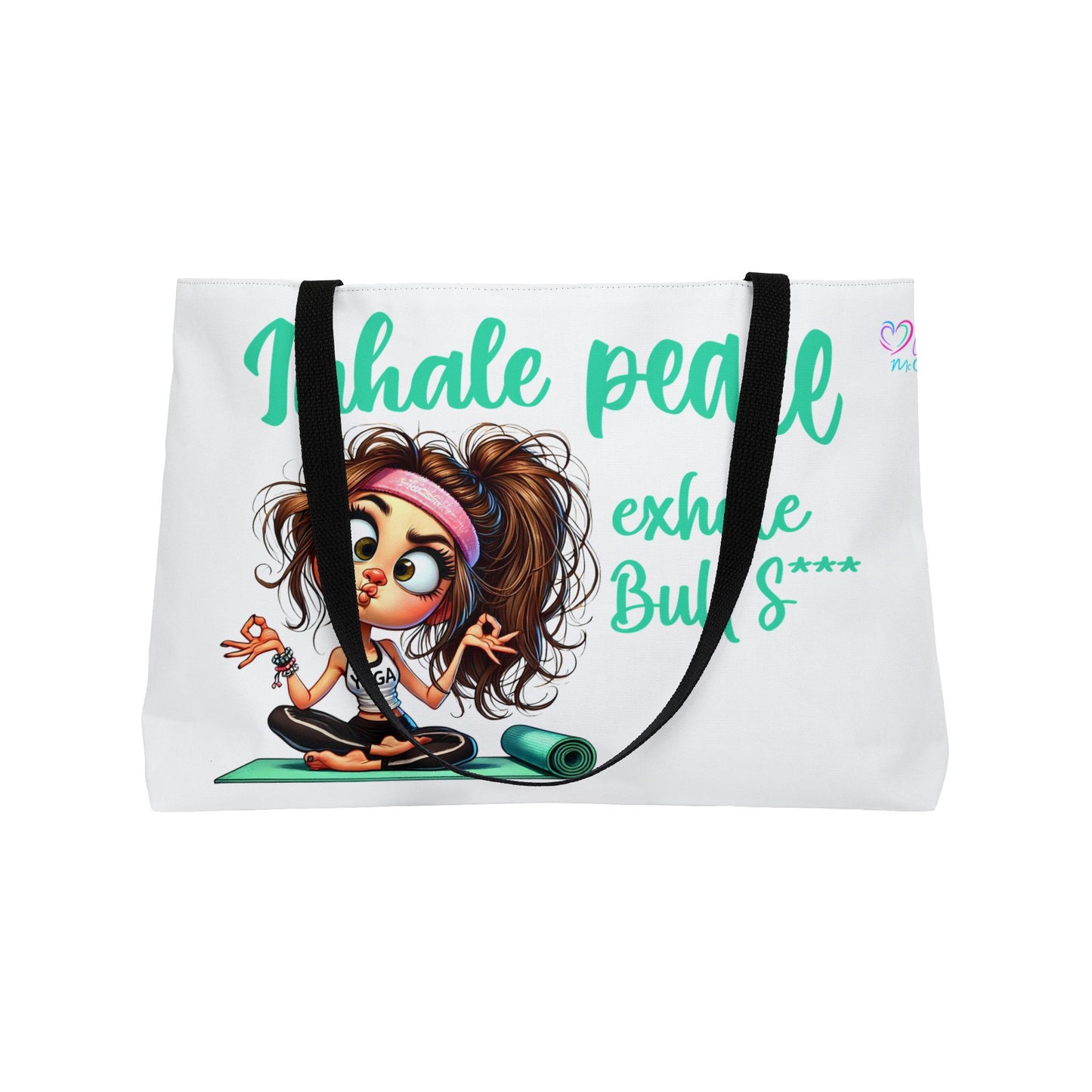 Weekender Tote Bag — "Inhale Peace, Exhale Bulls***" Yoga Girl Tote