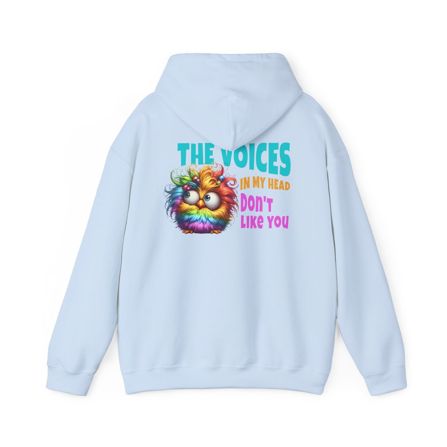 The Voices in My Head Don’t Like You – Funny Rainbow Chick Hoodie