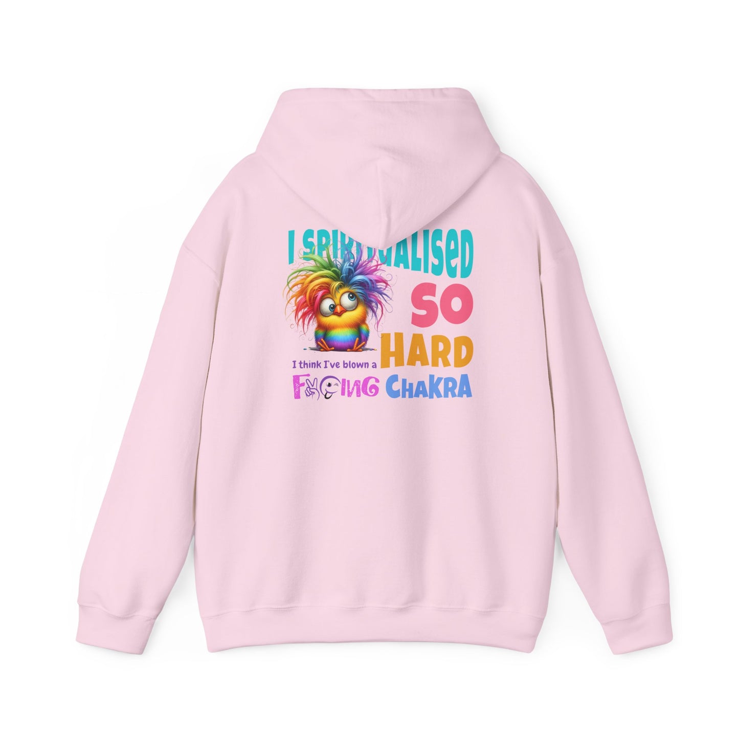 I Spiritualised Too Hard… I Think I’ve Blown a Chakra – Funny Rainbow Chick Hoodie