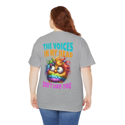 The Voices in My Head Don’t Like You – Funny Rainbow Chick T-Shirt
