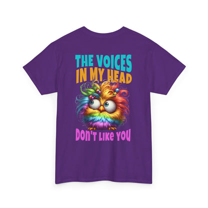 Copy of The Voices in My Head Don’t Like You – Funny Rainbow Chick T-Shirt