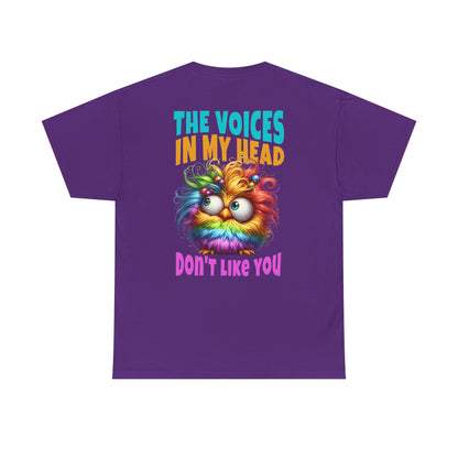 Copy of The Voices in My Head Don’t Like You – Funny Rainbow Chick T-Shirt