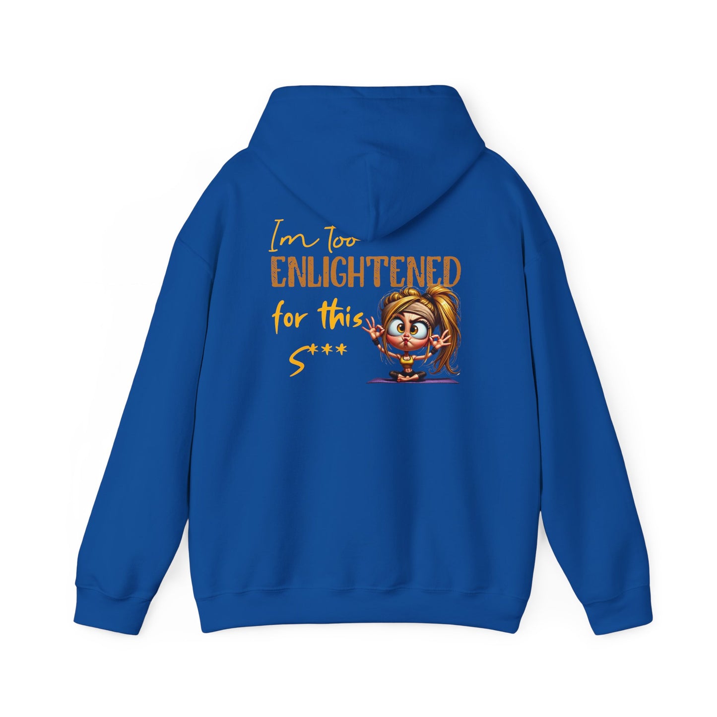 Too Enlightened for This Sh*t – Yoga Girl Meditation Hoodie