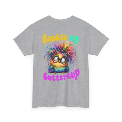 Buckle Up Buttercup T‑Shirt